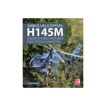 Airbus Helicopters H145M - Einsatzhubschrauber der Spezialeinheiten