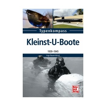 Kleinst U-Boote 1939 - 1945
