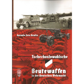 Tschechoslowakische Beutewaffen in der Deutschen Wehrmacht