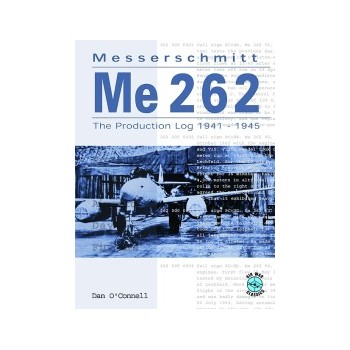 Messerschmitt Me 262 Production Log 1941 - 1945