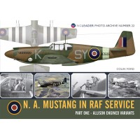 22, N.A. Mustang in RAF Service Part 1 : Allison Engined Variants