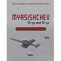 Myasishchev M-50 and M-52 - The First Soviet Supersonic Strategic Bomber