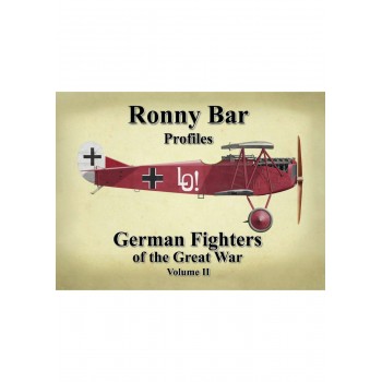 Ronny Bar Profiles German Fighters of the Great War Volume 2