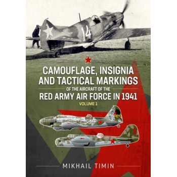 Camouflage, Insignia and Tactical Markings of the Aircraft of the Red Army Air Force Vol. 1
