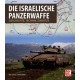 Die Israelische Panzerwaffe - Geschichte, Technik, Einsätze