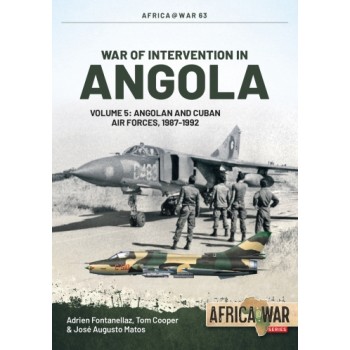 63, War of Intervention in Angola Vol.5 : Angolan and Cuban Air Forces, 1987-1992