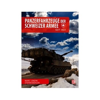 Panzerfahrzeuge der Schweizer Armee - seit 1921