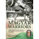 Magyar Warriors Vol. 2 : The History of the Royal Hungarian Armed Forces 1919-1945