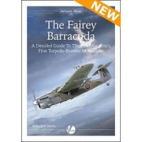 19, The Fairey Barracuda - A Detailed Guide to the Fleet Air Arm’s First Torpedo-Bomber Monoplane