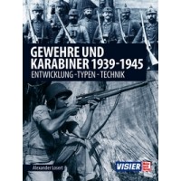 Gewehre & Karabiner 1939-1945 : Entwicklung - Typen - Technik