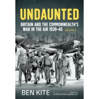 Undaunted - Britain and the Commonwealth's War in the Air 1939-45 Volume 2
