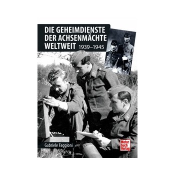 Die Geheimdienste der Achsenmächte Weltweit - 1939-1945