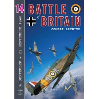 Battle of Britain Combat Archive Vol. 14 : 16 September - 23 September 1940