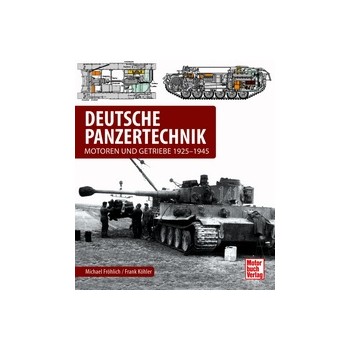 Deutsche Panzertechnik - Motoren und Getriebe 1925-1945