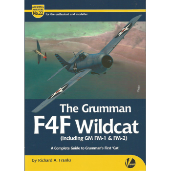 22, The Grumman F4F Wildcat (including GM FM-1 & FM-2) – A Complete Guide To Grumman’s First ‘Cat’