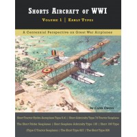 Shorts Aircraft of WW I Vol. 1 : Early Types