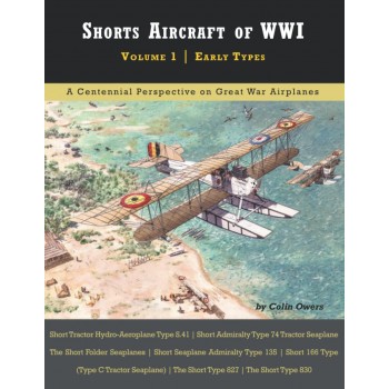 Shorts Aircraft of WW I Vol. 1 : Early Types