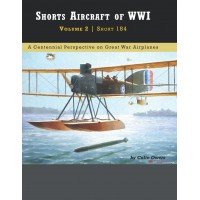 Shorts Aircraft of WW I Vol. 2 : Short 184