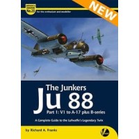 23, The Junkers Ju 88 Part 1: V1 to A-17 plus B-series - A Complete Guide