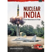 25, Nuclear India - Developing India's Nuclear Arms from Reluctance to Triad