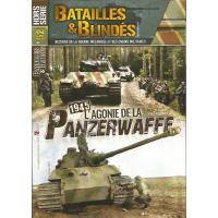 Batailles & Blindes No.52 : 1945 L`Agonie de la Panzerwaffe