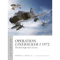 8, Operation Linebacker I 1972 - The first high-tech air war