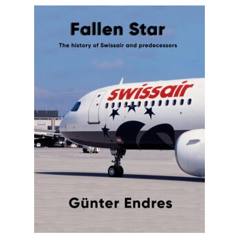 Fallen Star – The History of Swissair and Predecessors