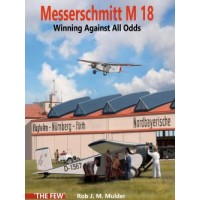 Messerschmitt M 18 – Winning Against All Odds