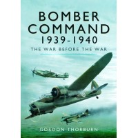Bomber Command 1939-1940 - The War before the War
