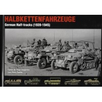 Halbkettenfahrzeuge - German Half Tracks 1939-1945