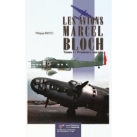 Les Avions Marcel Bloch - Tome I : Premiers succès
