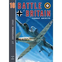 Battle of Britain Combat Archive Vol. 16 : 27 September 1940