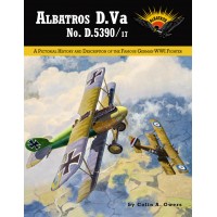 Albatros D.Va D.5390/17: A Pictorial History and Description of the Famous German WWI Fighter