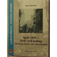 April 1945 - Ende und Anfang Der Krieg kommt nach Oberschwaben