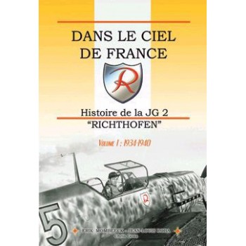 Dans le Ciel de France - Histoire de la JG 2 Richthofen Vol.1:19