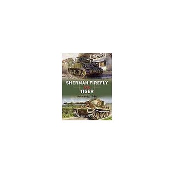 02,Sherman Firefly vs Tiger Normandy 1944
