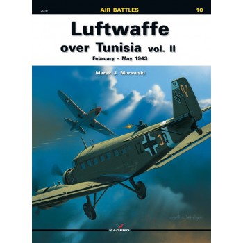 10,Luftwaffe over Tunisia Vol.II February-May 1943