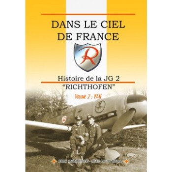 Dans Le Ciel De France-Histoire de la JG "Richthofen" Vol.2:1941