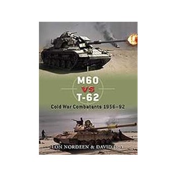 30, M 60 vs T 62 Cold War Combats 1956 - 1992