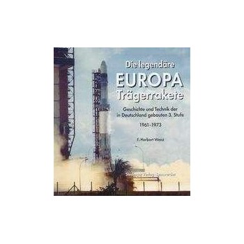 Die legendäre Europa-Trägerrakete 1961-1973