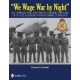 We wage War by Night - An Operational and Photographic History of No.622 Squadron RAF Bomber Command 