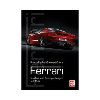 Ferrari - Straßen und Rennsportwagen seit 1946