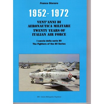 Twenty Years of Italian Air Force 1952-1972-The Fighters of the 80 Series