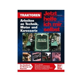 Traktoren-Arbeiten an Technik,Motor und Karosserie