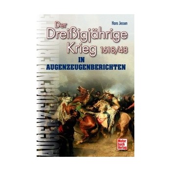 Der Dreißigjährige Krieg 1618/48 in Augenzeugenberichten