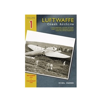 Luftwaffe Crash Archive Vol.1