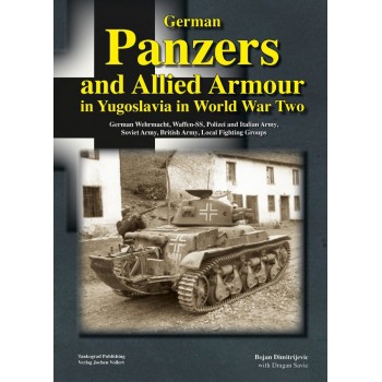 German Panzers and Allied Armour in Yugoslavia in World War Two