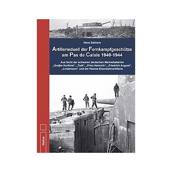 Artillerieduell der Fernkampfgeschütze am Pas de Calais 1940-1944