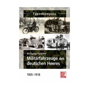 Militärfahrzeuge des deutschen Heeres 1905-1918