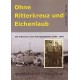 Ohne Ritterkreuz und Eichenlaub-Die Erlebnisse eines Nachtjagdpi